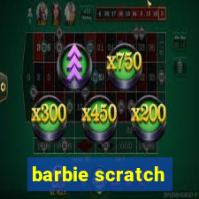 barbie scratch